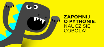 Zapomnieć o Pythonie, nauczyć się COBOL-a i zostać bohaterem...