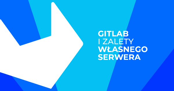 GitLab – poznaj zalety własnego serwera
