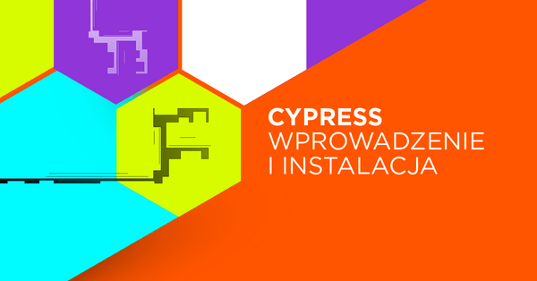 Wstęp i instalacja Cypressa - frameworka do testów