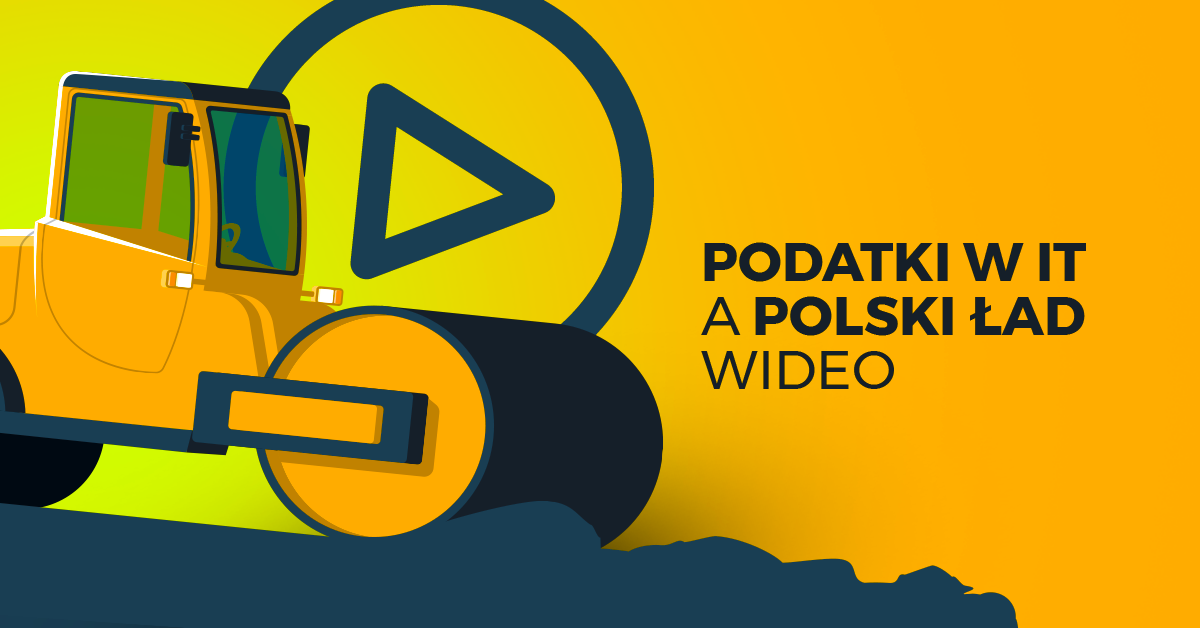 Polski Ład a formy opodatkowania w IT - wideo