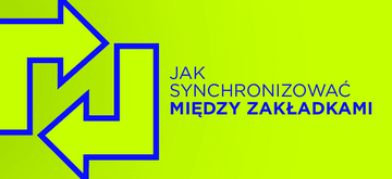 Synchronizacja stanu aplikacji www między zakładkami