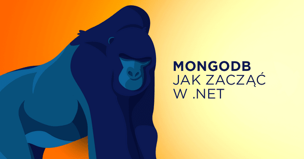 MongoDB – jak zacząć w .NET?