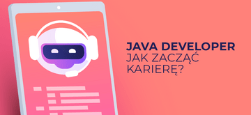 Java Developer - jak zacząć karierę?