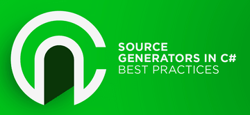 Source generators in C# - best practices