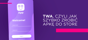 TWA - szybki sposób na apkę w Google Play Store
