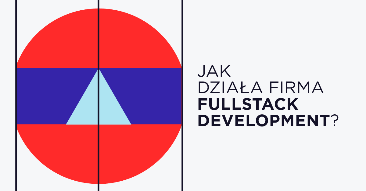 Jak działa firma Fullstack Development