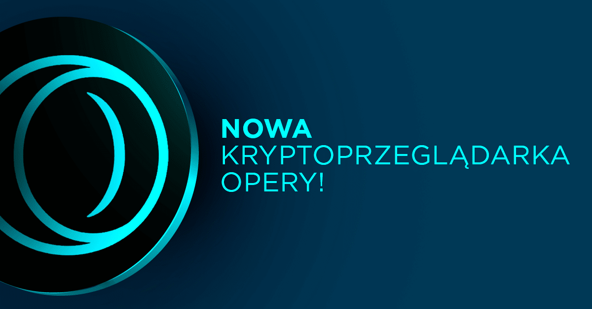 Nowa Opera Crypto – przeglądarka gotowa na erę Web3?