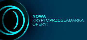 Nowa Opera Crypto – przeglądarka gotowa na erę Web3?