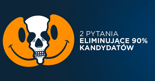 Jak poradzić sobie z 2 pytaniami, które eliminują 90% kandydatów