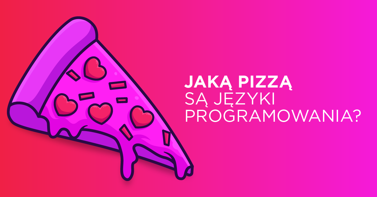 Jaką pizzą są języki programowania
