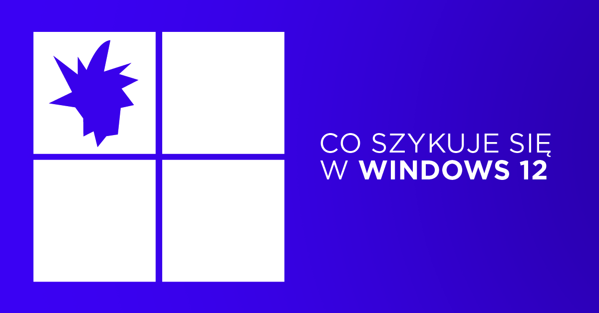Windows 11 zawodzi a za rogiem już Windows 12