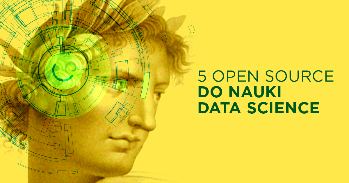  Najlepsze projekty open source do nauki Data Science