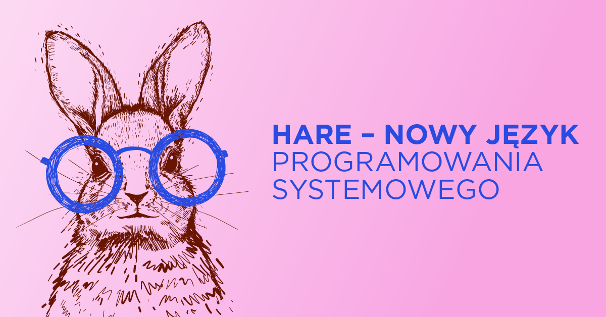 Hare – nowy język programowania systemowego chce być jak C