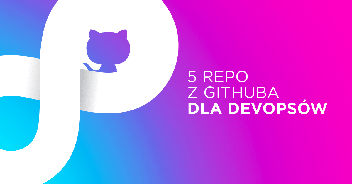 5 projektów na GitHubie dla specjalistów od DevOps