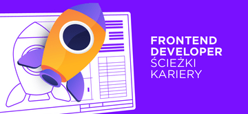 Frontend Developer – ścieżki rozwoju kariery