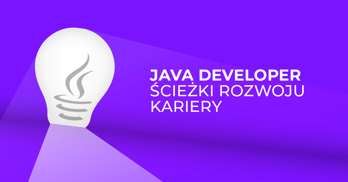 Java Developer – ścieżki rozwoju kariery