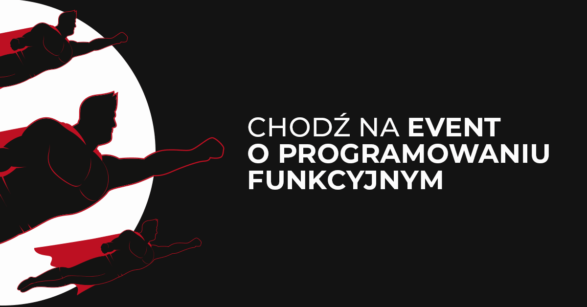 Chodź na meetup o programowaniu funkcyjnym w Krakowie