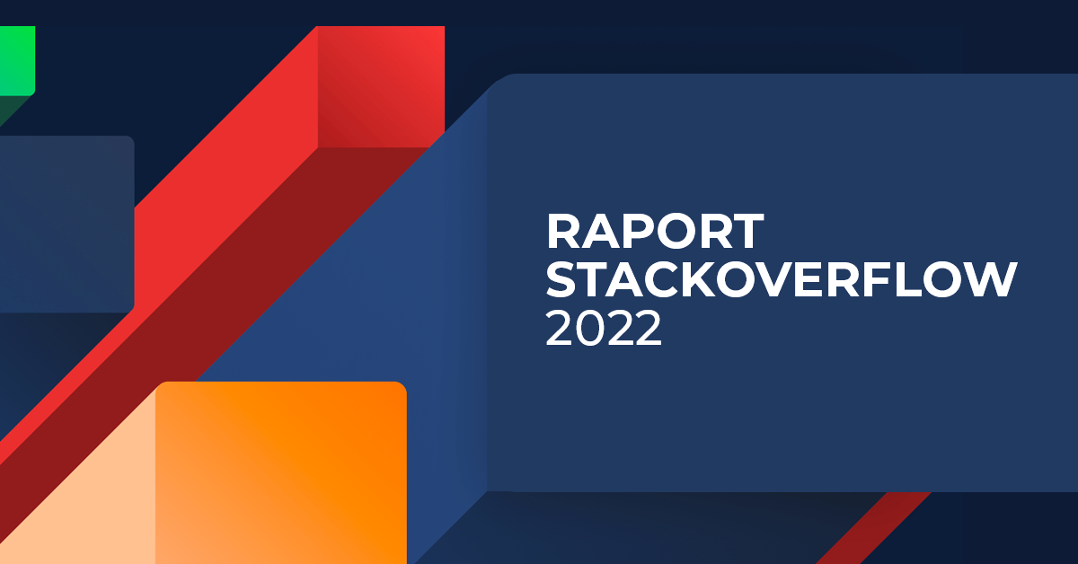 Stack Overflow Developer Survey 2022 – zarobki w IT o 23% w górę