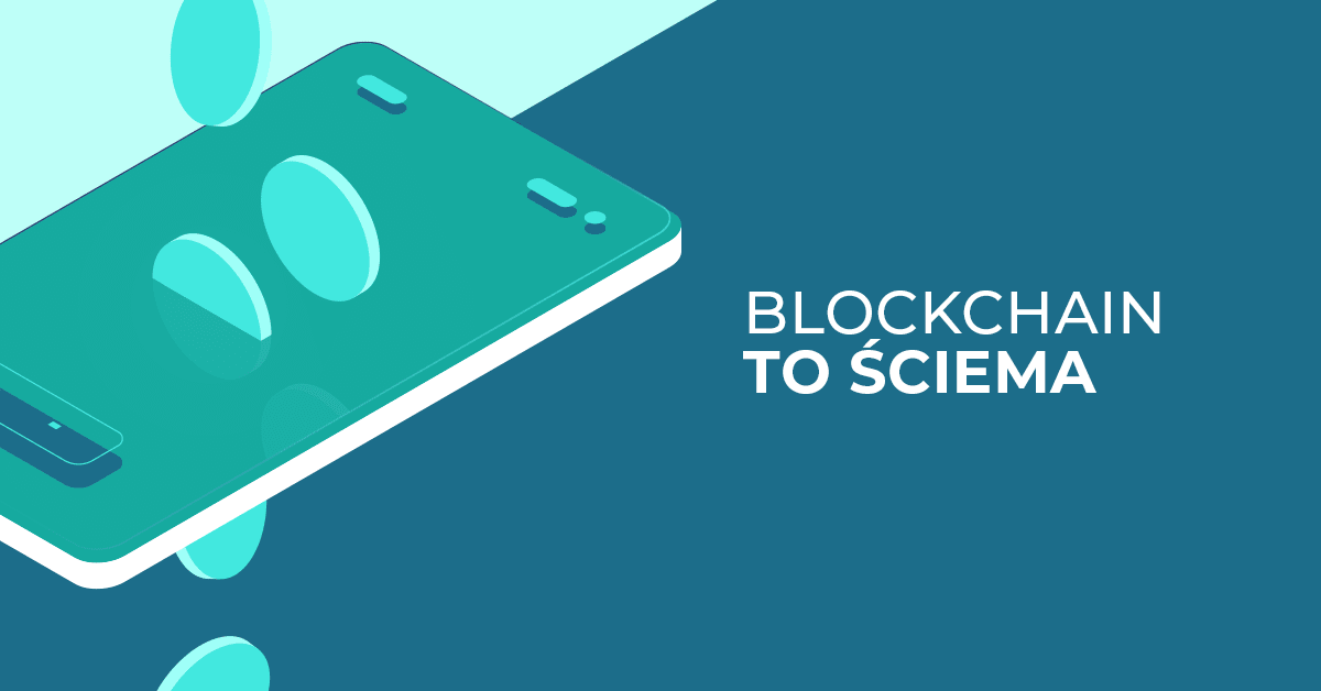 Blockchain to ściema – rozprawmy się z największym buzzwordem świata