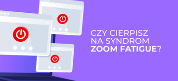 Czym jest syndrom Zoom fatigue i jak sobie z nim radzić