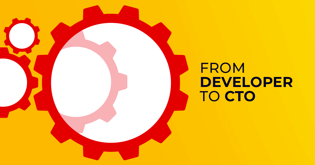 From developer to CTO