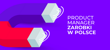Product Manager – praca i zarobki w Polsce
