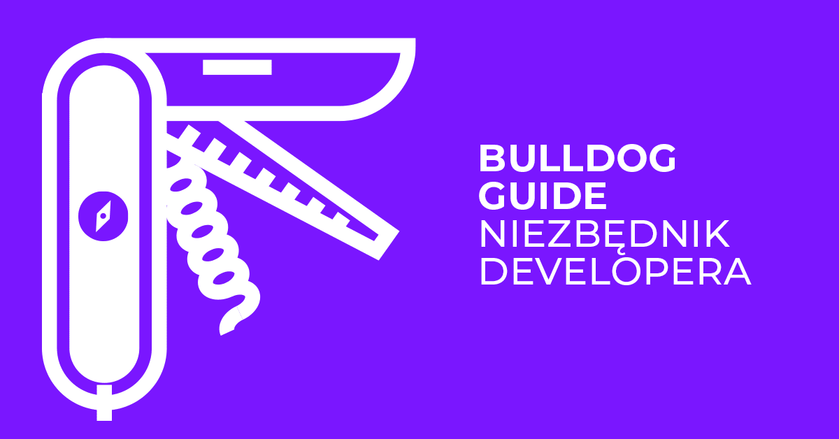 Bulldog Guide – multitool dla polskiego IT