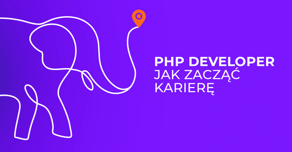 PHP Developer – jak zacząć karierę