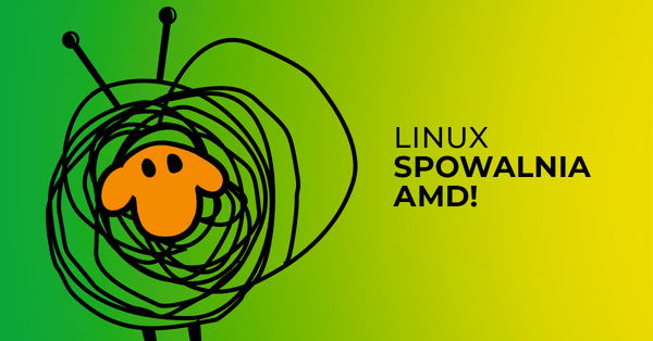 Linux od 20 lat spowalnia procesory AMD