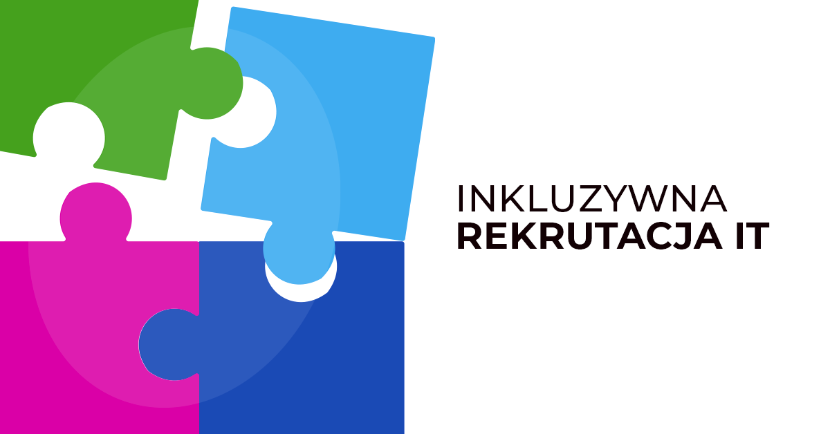 Inkluzywna rekrutacja w świecie IT