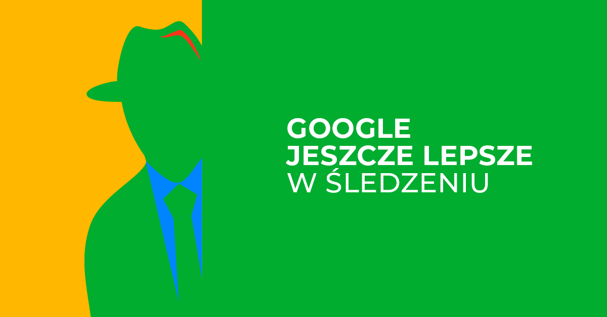 Google przebudowało swoje domeny, by szpiegować nas lepiej