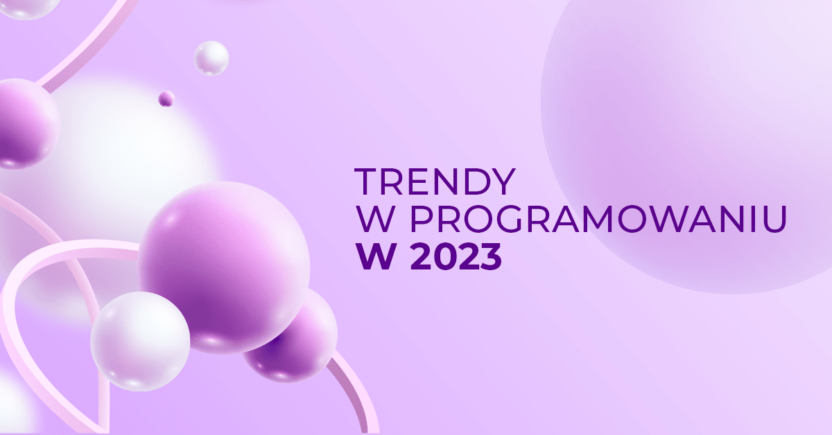 Trendy w programowaniu w 2023 roku