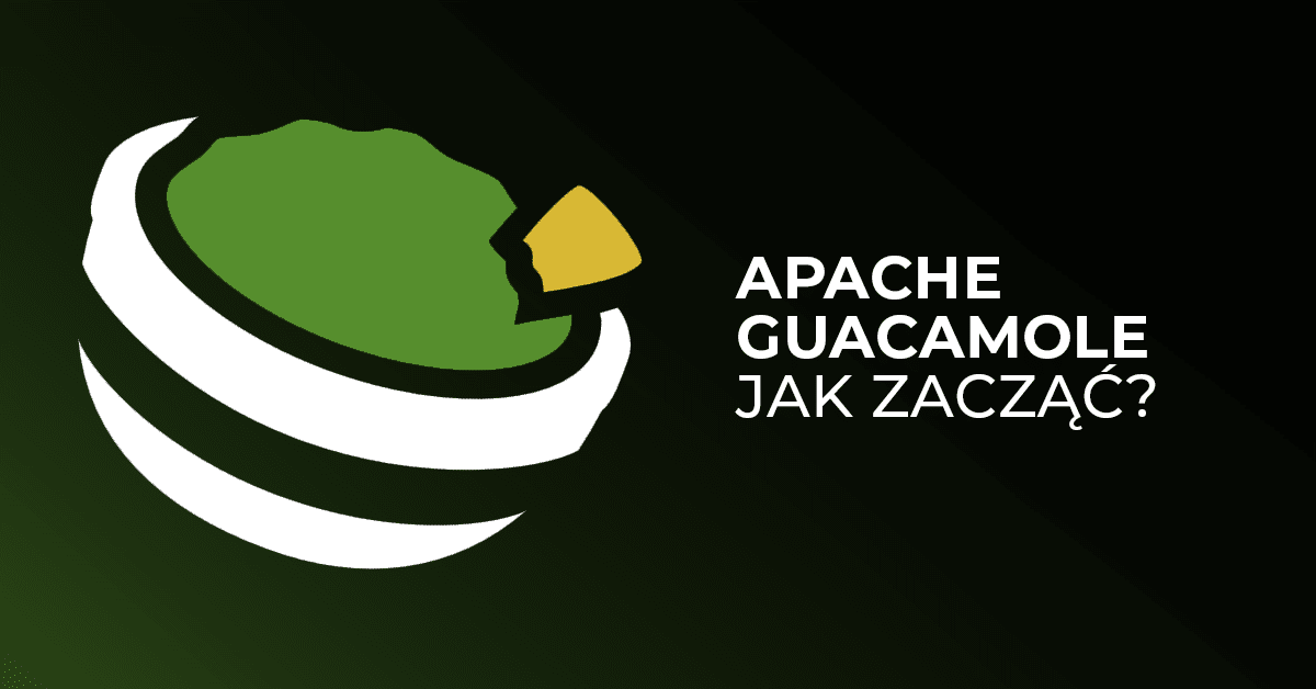 Apache Guacamole — klient RDP, SSH i VNC w przeglądarce