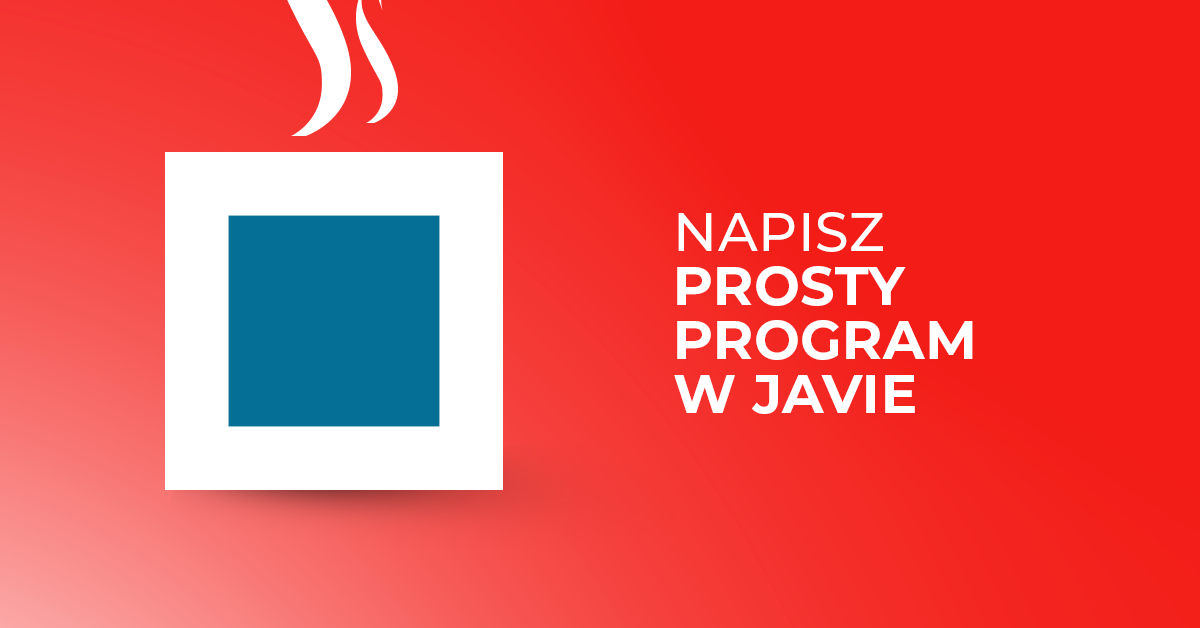 Stwórz swój własny program w Javie