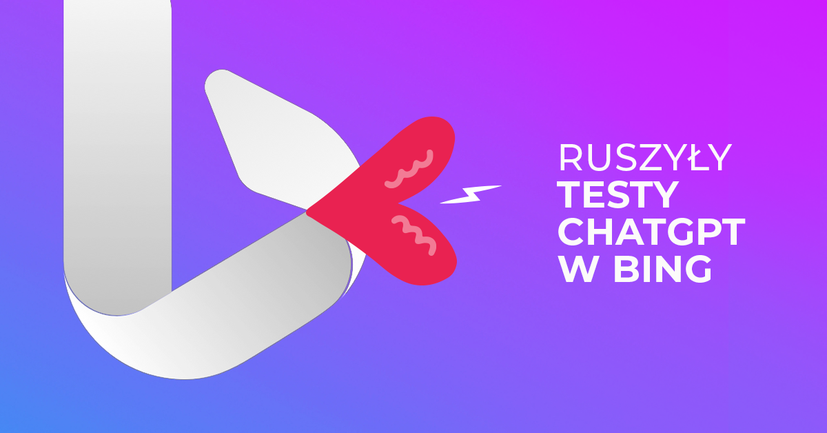Wyszukiwarka Bing już zintegrowana z ChatGPT. Dołącz do testów