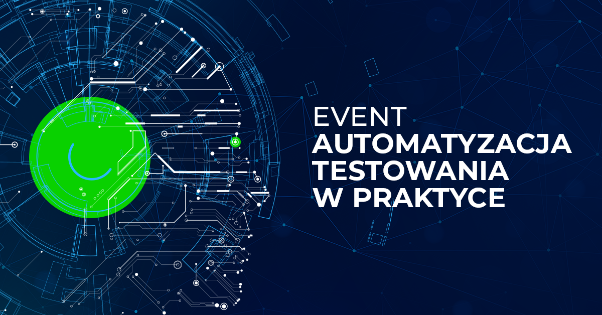 II edycja eventu "Automatyzacja Testowania w praktyce"