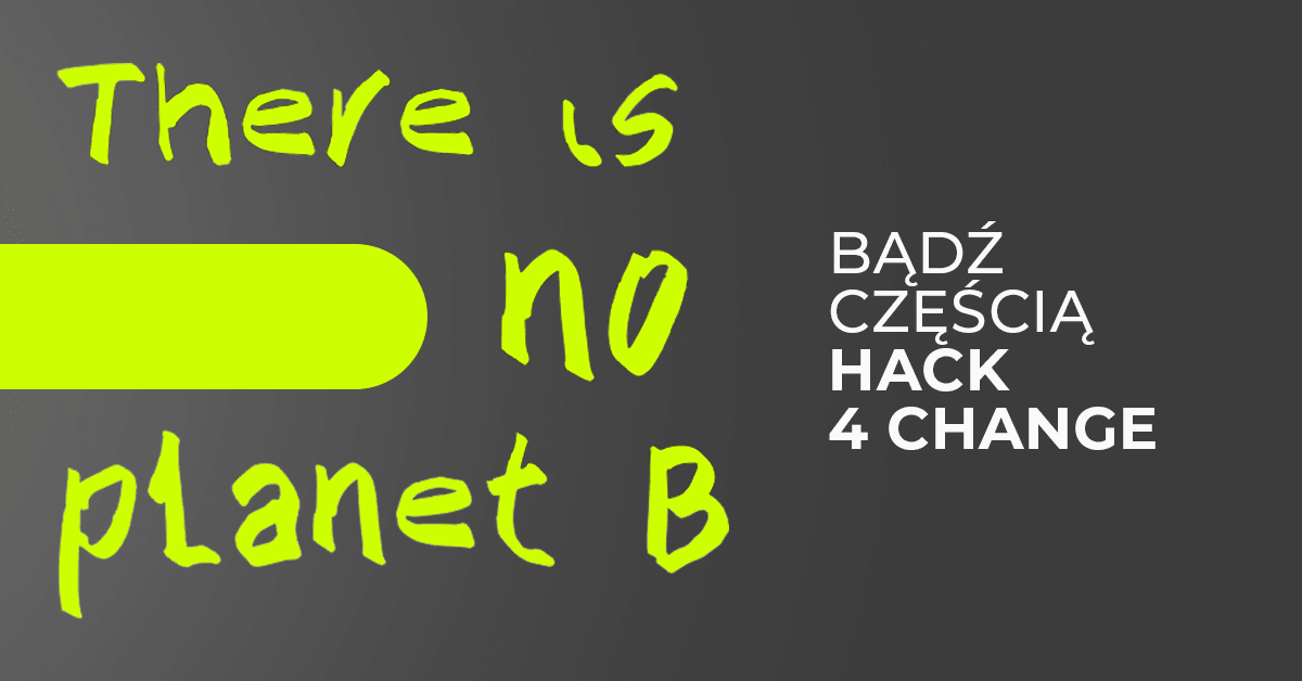 III edycja hackathonu Hack4Change już w czerwcu!