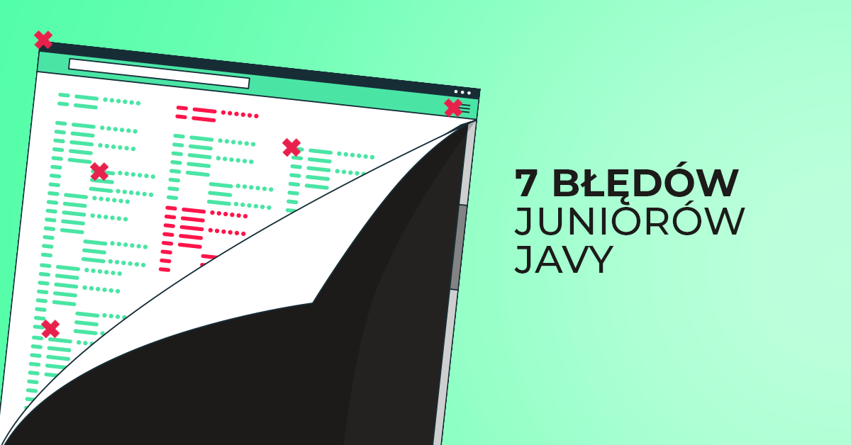 7 błędów popełnianych przez początkujących programistów Javy!