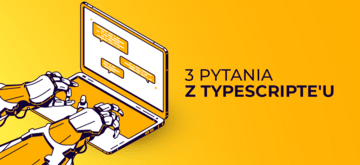 Typescript - 3 pytania z rozmowy kwalifikacyjnej