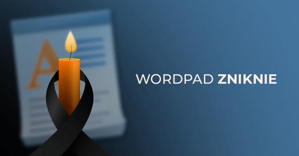 WordPad znika na dobre po 3 dekadach w Windowsie