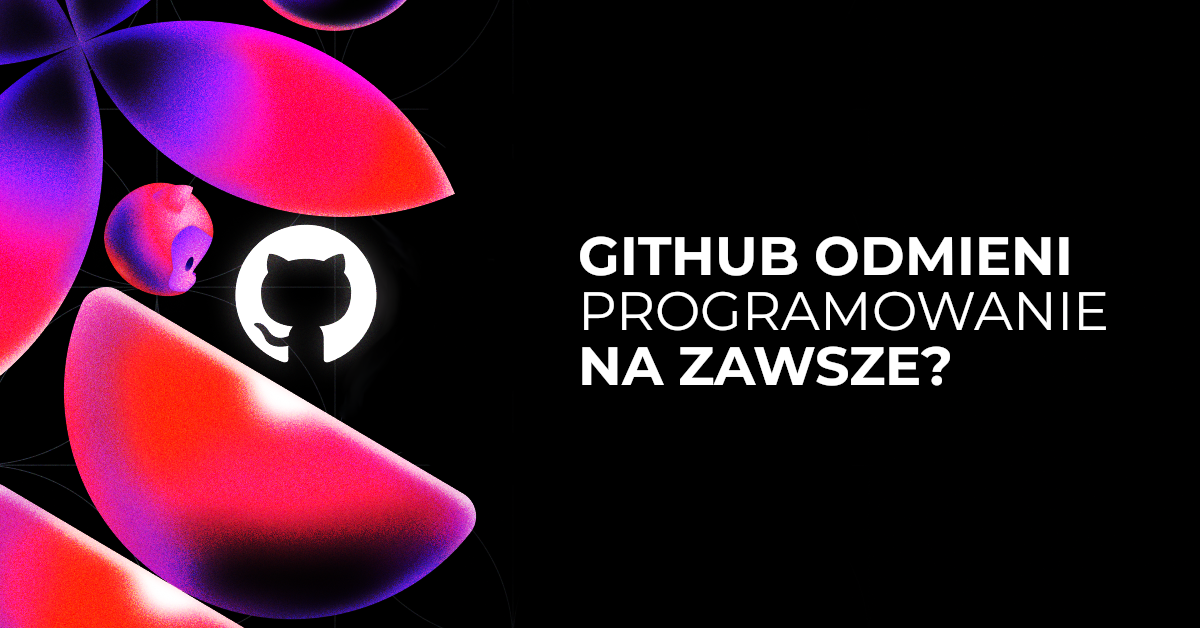 Przełomowe zapowiedzi od GitHuba