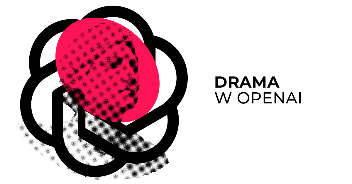 Szef OpenAI zwolniony! Drama i jej finał