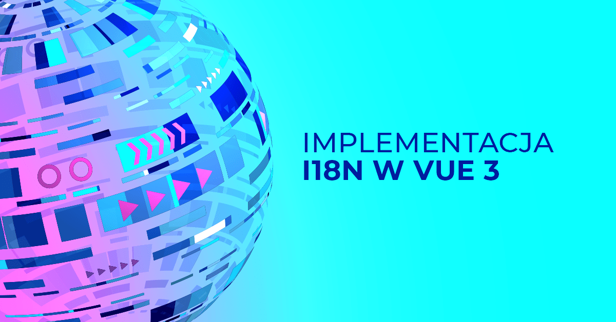 Jak zaimplementować i18n w Vue 3 Composition API
