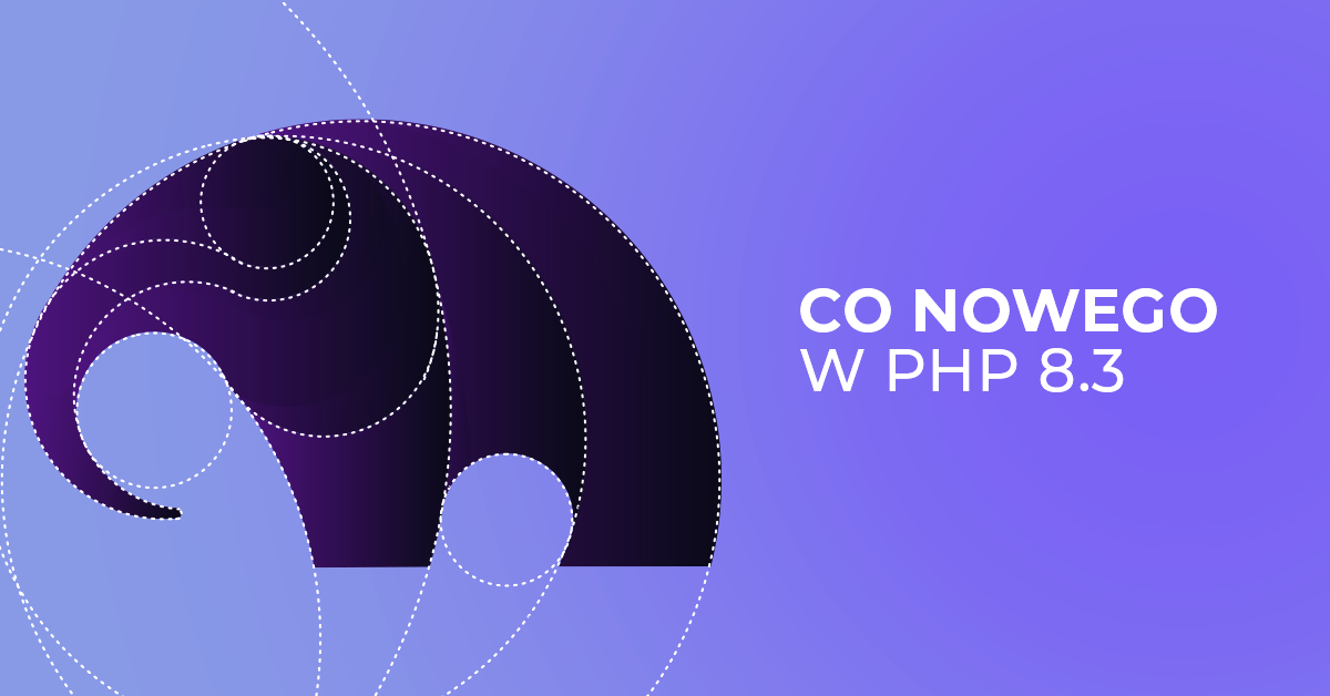 PHP 8.3 - przegląd nowości