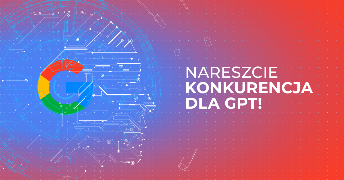 Gemini - konkurencja dla GPT od Google