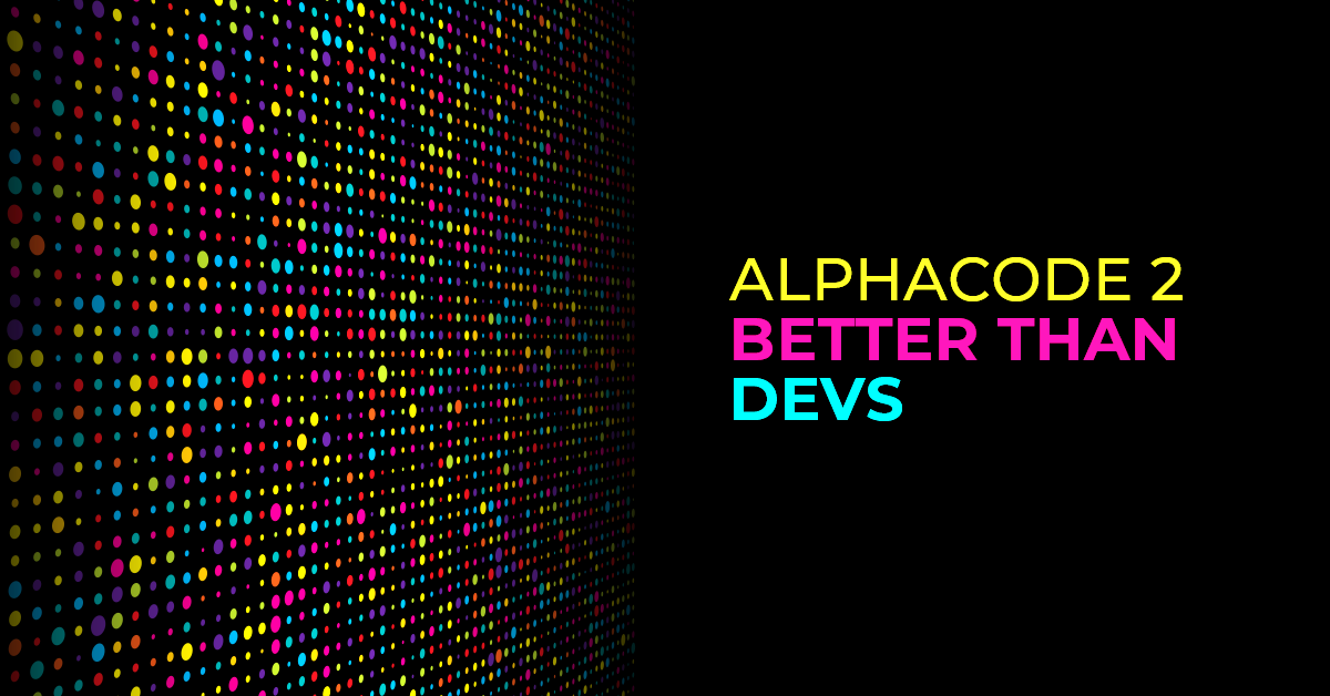 AlphaCode 2 - Better Than 85% Of Programmers