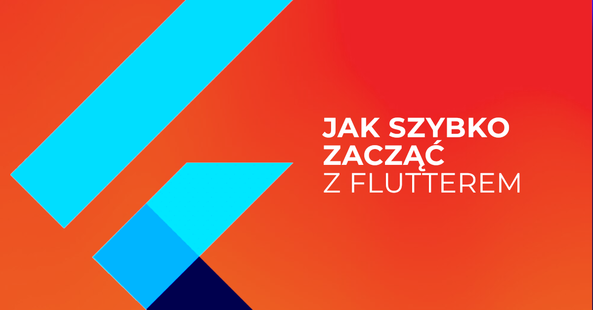 Od czego zacząć przygodę z Flutterem, gdy czasu brak?