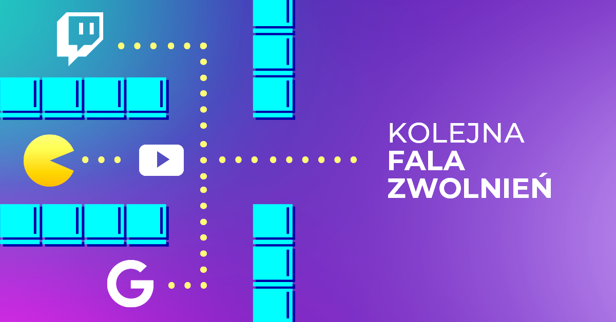 Znów fala zwolnień w IT - Twitch, Google i YT na afiszach