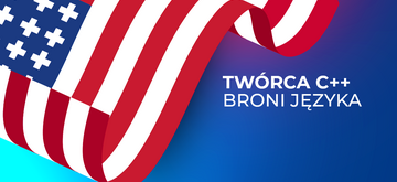 Twórca C++ odpowiada na zarzuty Białego Domu