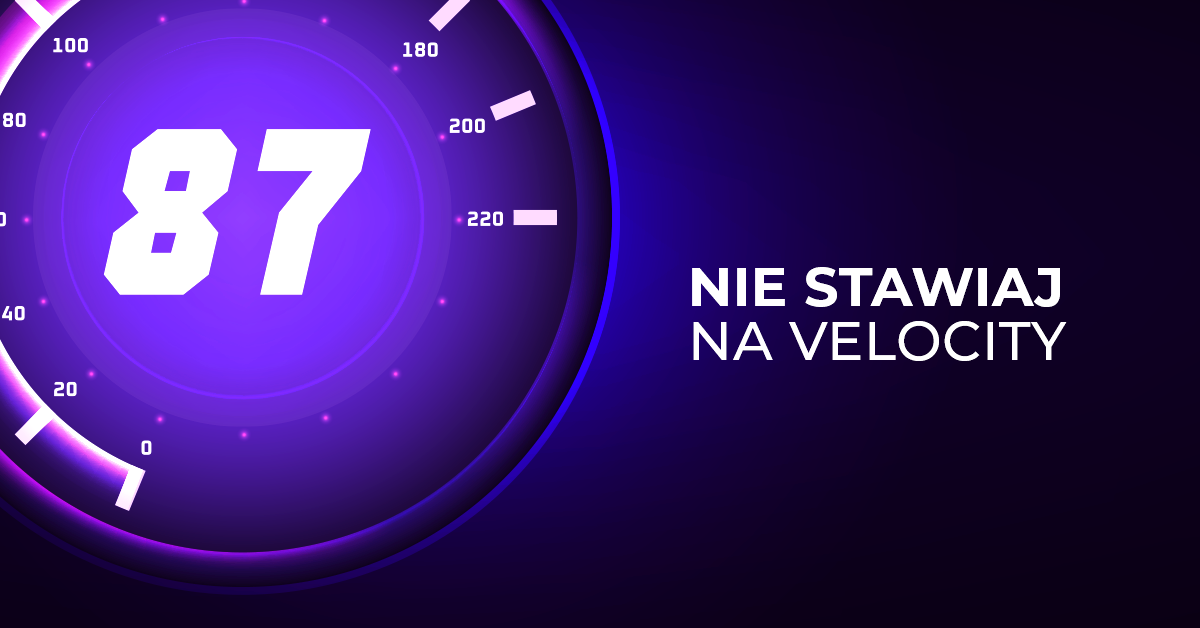 Dlaczego mierzenie Velocity może nie być dobrym pomysłem